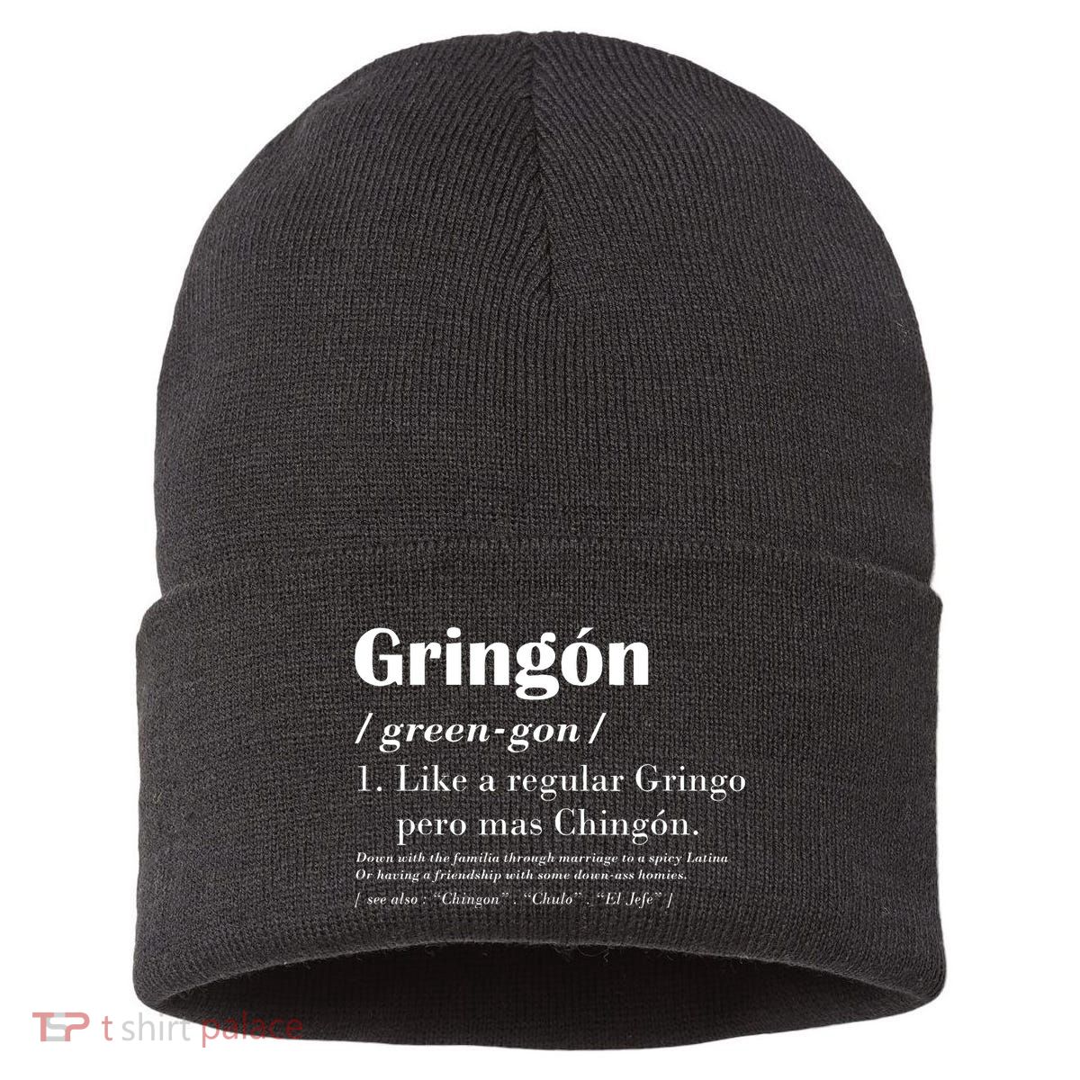 Gringon Green Gon Like A Regular Gringo Pero Mas Chingon Sustainable Knit Beanie