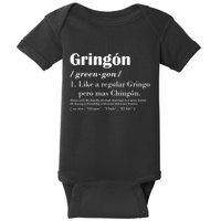 Gringon Green Gon Like A Regular Gringo Pero Mas Chingon Baby Bodysuit