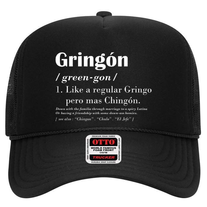 Gringon Green Gon Like A Regular Gringo Pero Mas Chingon Trucker Hat