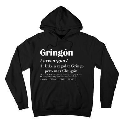 Gringon Green Gon Like A Regular Gringo Pero Mas Chingon Tall Hoodie