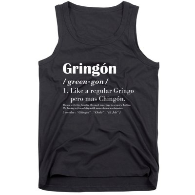 Gringon Green Gon Like A Regular Gringo Pero Mas Chingon Tank Top