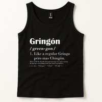 Gringon Green Gon Like A Regular Gringo Pero Mas Chingon Tank Top
