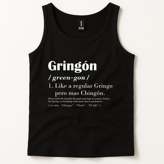 Gringon Green Gon Like A Regular Gringo Pero Mas Chingon Tank Top