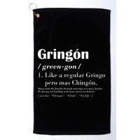 Gringon Green Gon Like A Regular Gringo Pero Mas Chingon Golf Towel