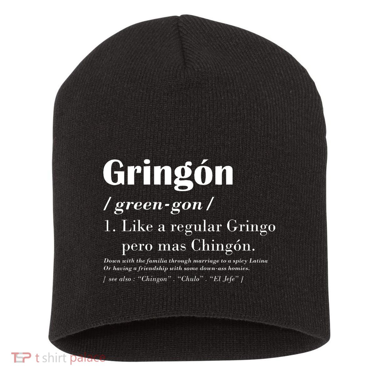 Gringon Green Gon Like A Regular Gringo Pero Mas Chingon Short Acrylic Beanie