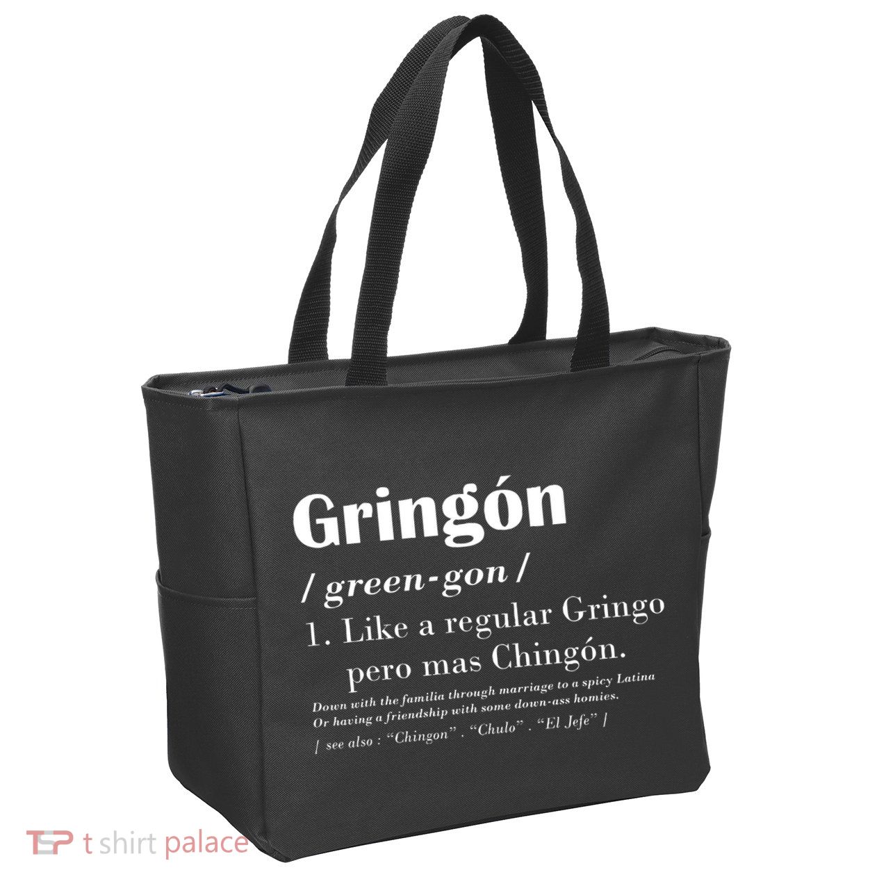Gringon Green Gon Like A Regular Gringo Pero Mas Chingon Zip Tote Bag