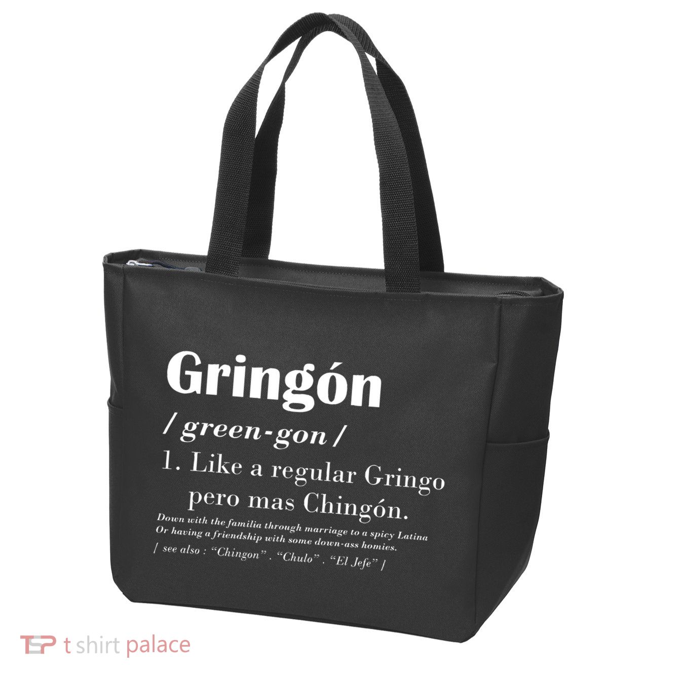 Gringon Green Gon Like A Regular Gringo Pero Mas Chingon Zip Tote Bag