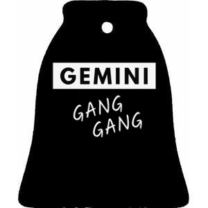 Gemini Gang Gang - Zodiac Quote Birthday Gift Ceramic Bell Ornament