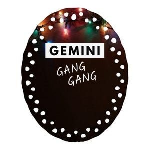 Gemini Gang Gang - Zodiac Quote Birthday Gift Ceramic Oval Ornament