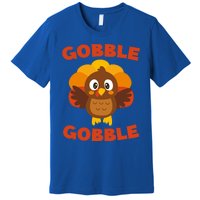 Gobble Gobble Gift Thanksgiving Day Cool Gift Funny Gift Premium T-Shirt