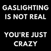 Gaslight Gaslighting Gatekeep Is Not Real You Are Crazy Lone Tank Top