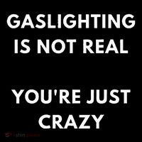 Gaslight Gaslighting Gatekeep Is Not Real You Are Crazy Lone Visor