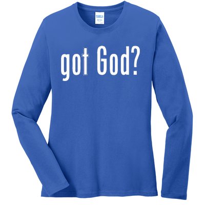 Got God Ladies Long Sleeve Shirt