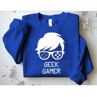 Geek Gamer Gaming Gift For Him Sweatshirt