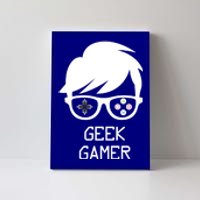 Geek Gamer Gaming Gift For Him Canvas