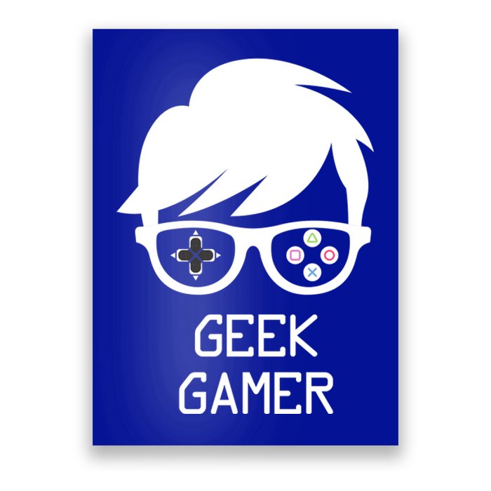 Geek Gamer Gaming Gift For Him Poster