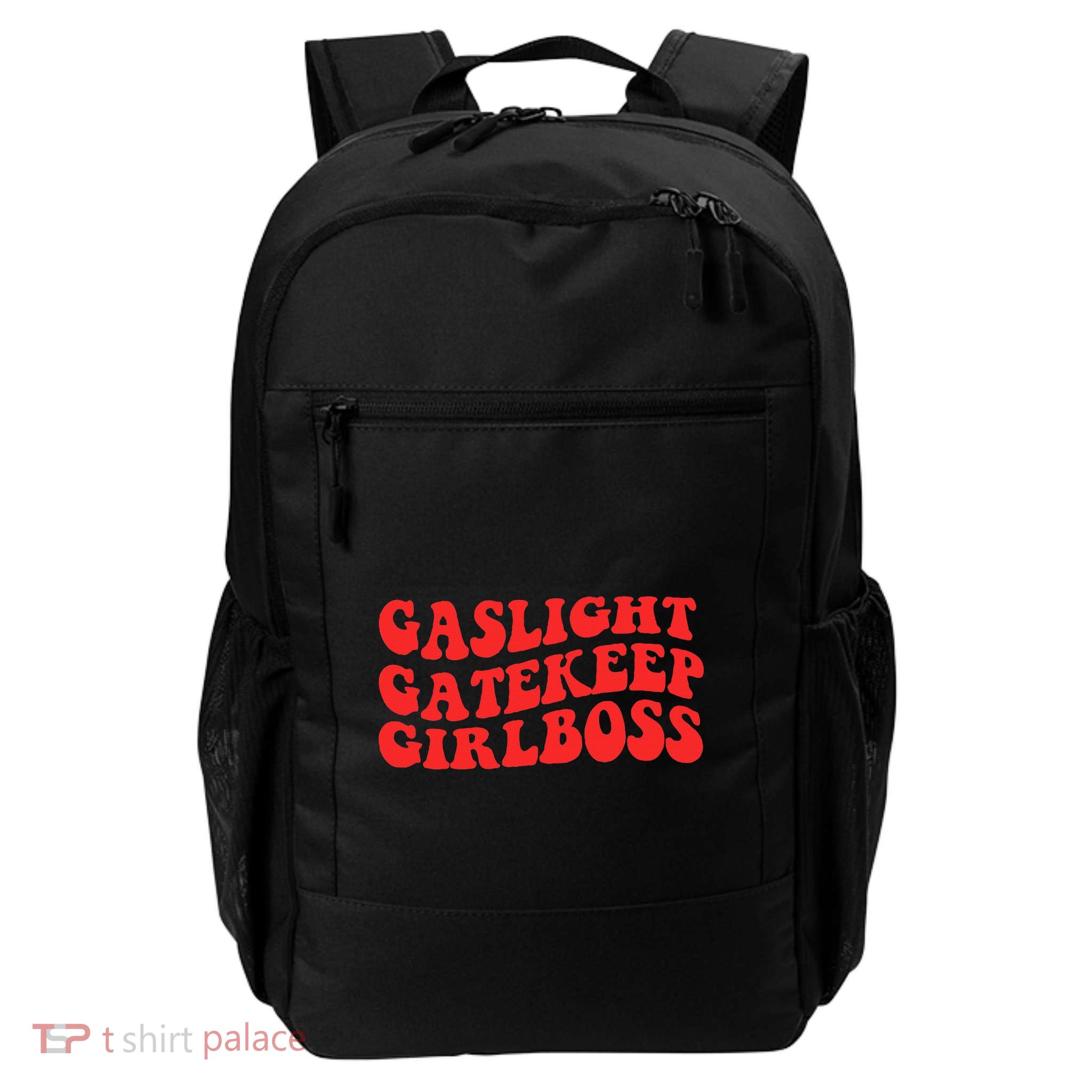 Gaslight Gatekeep Girlboss Apparel Backpack