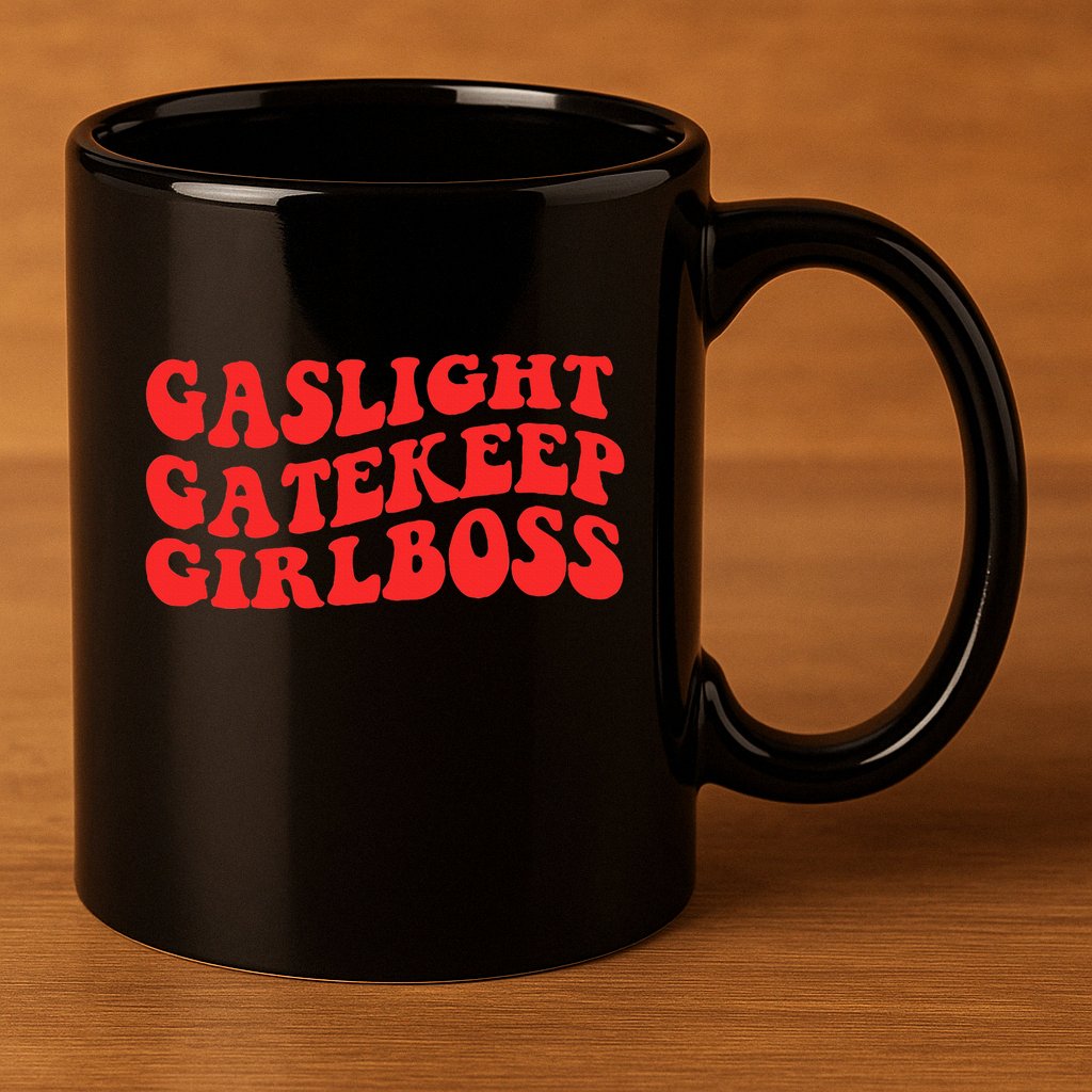 Gaslight Gatekeep Girlboss Apparel 11oz C Handle Ceramic Mug