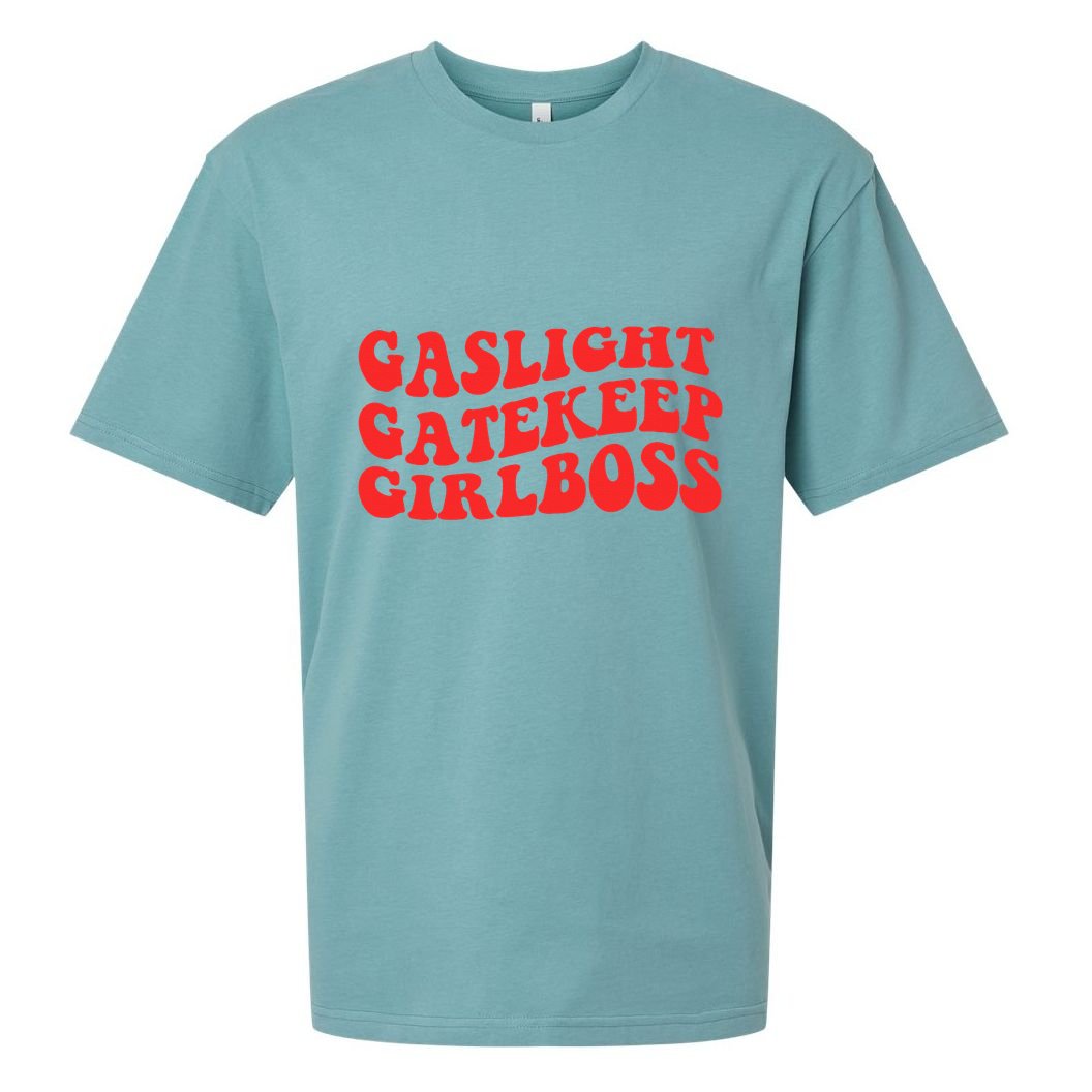 Gaslight Gatekeep Girlboss Apparel Sueded Cloud Jersey T-Shirt
