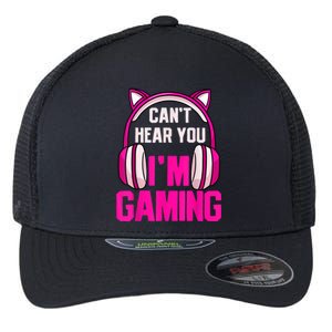 Gamer Girl Gaming I Cant Hear You Im Gaming Video Games Flexfit Unipanel Trucker Cap