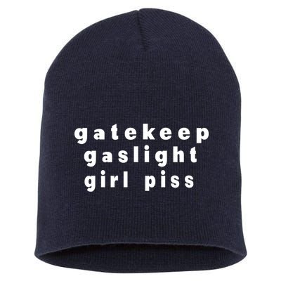 Gatekeep Gaslight Girl Piss Short Acrylic Beanie