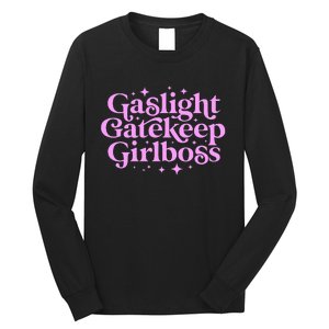 Gaslight Gatekeep Girl Boss Funny Meme Feminist Ironic Babe Long Sleeve Shirt