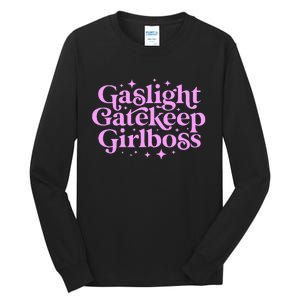 Gaslight Gatekeep Girl Boss Funny Meme Feminist Ironic Babe Tall Long Sleeve T-Shirt