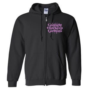 Gaslight Gatekeep Girl Boss Funny Meme Feminist Ironic Babe Full Zip Hoodie