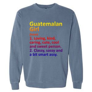 Guatemalan Guatemala Gift Funny Country Roots Descent Funny Gift Garment-Dyed Sweatshirt