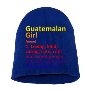 Guatemalan Guatemala Gift Funny Country Roots Descent Funny Gift Short Acrylic Beanie