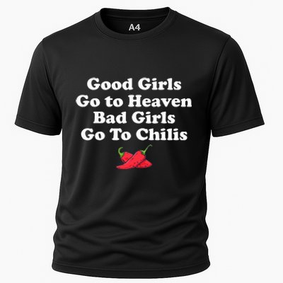 Good Girl Go To Heaven Bad Girl Go To Chilis Cooling Performance Crew T-Shirt