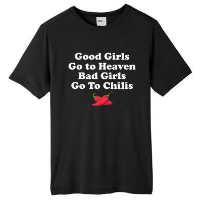 Good Girl Go To Heaven Bad Girl Go To Chilis Tall Fusion ChromaSoft Performance T-Shirt