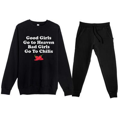 Good Girl Go To Heaven Bad Girl Go To Chilis Premium Crewneck Sweatsuit Set