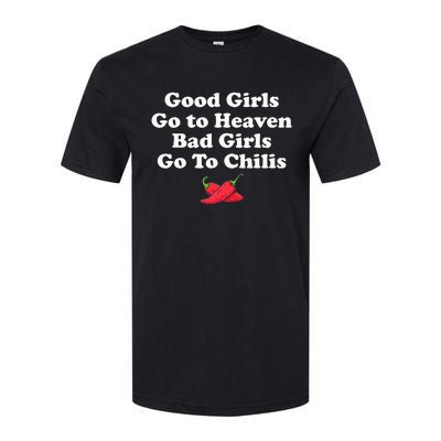 Good Girl Go To Heaven Bad Girl Go To Chilis Softstyle CVC T-Shirt