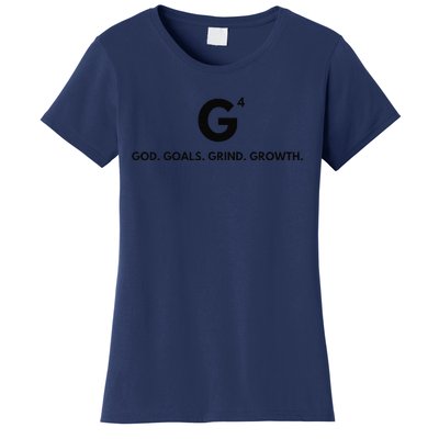 G4 God. Goals. Grind. Growth. Women's T-Shirt