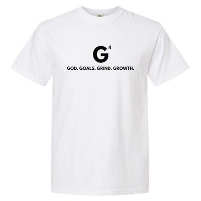 G4 God. Goals. Grind. Growth. Garment-Dyed Heavyweight T-Shirt