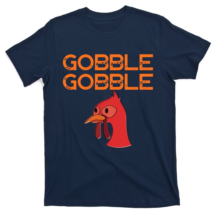 Gobble Gobble Gobble Thanksgiving Turkey T-Shirt