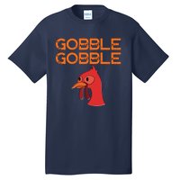 Gobble Gobble Gobble Thanksgiving Turkey Tall T-Shirt