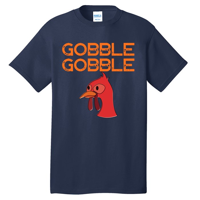 Gobble Gobble Gobble Thanksgiving Turkey Tall T-Shirt