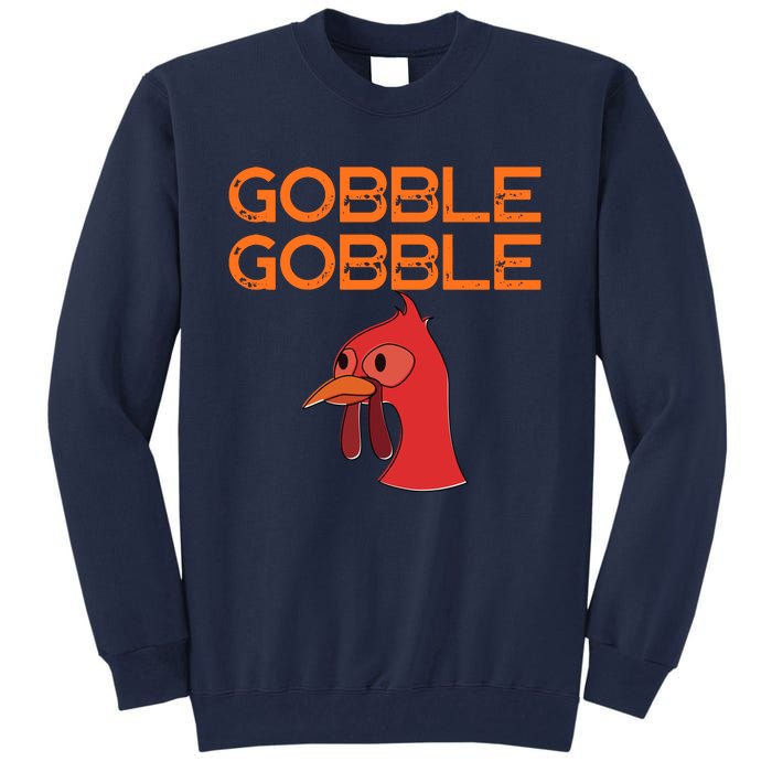 Gobble Gobble Gobble Thanksgiving Turkey Tall Sweatshirt