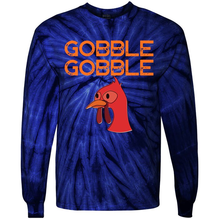 Gobble Gobble Gobble Thanksgiving Turkey Tie-Dye Long Sleeve Shirt