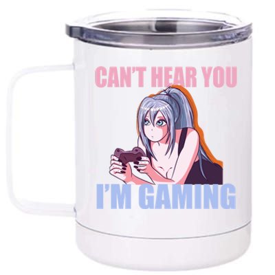 Gamer Girl Gaming I Cant Hear You Im Gaming Video Games 12 oz Stainless Steel Tumbler Cup