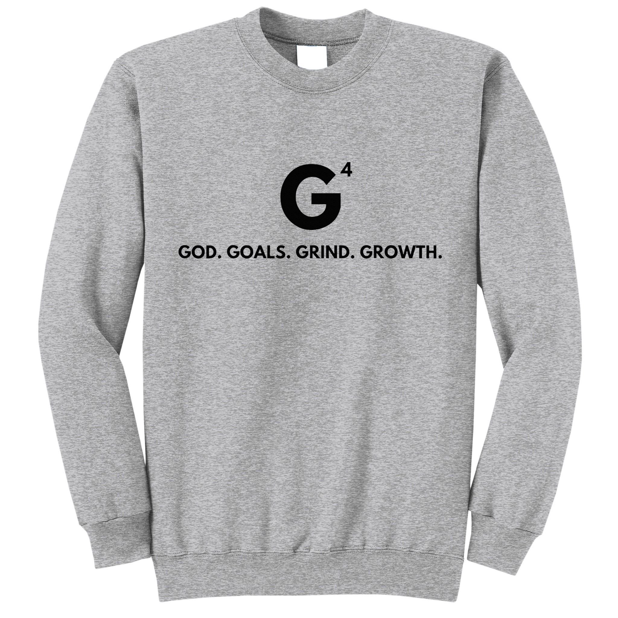 G4 God. Goals. Grind. Growth. Tall Sweatshirt