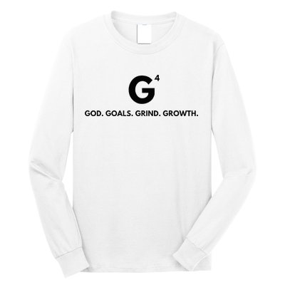 G4 God. Goals. Grind. Growth. Long Sleeve Shirt