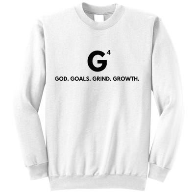 G4 God. Goals. Grind. Growth. Sweatshirt