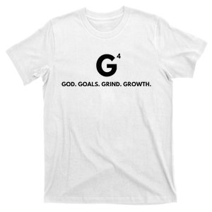 G4 God. Goals. Grind. Growth. T-Shirt