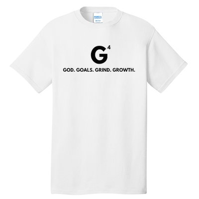 G4 God. Goals. Grind. Growth. Tall T-Shirt