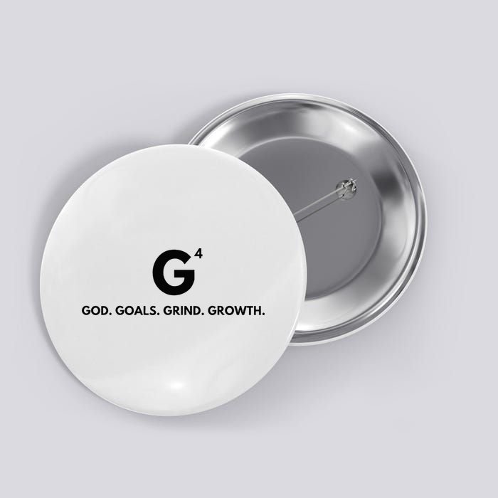 G4 God. Goals. Grind. Growth. Button