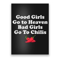 Good Girl Go To Heaven Bad Girl Go To Chilis Funny Pepper Poster