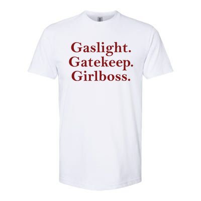 Gaslight Gatekeep Girlboss Softstyle CVC T-Shirt